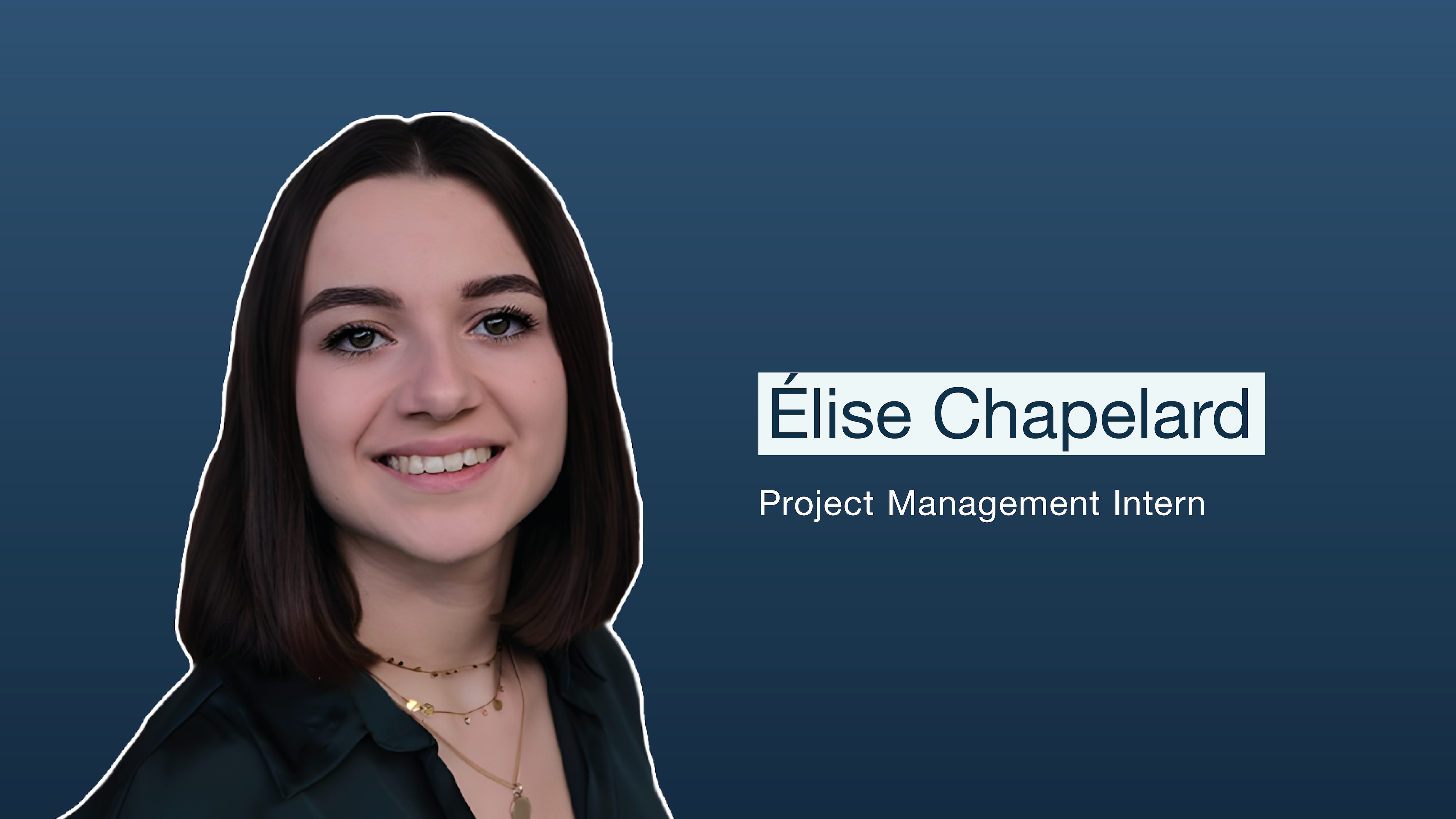 Meet the Team: Élise Chapelard - Project Management Intern