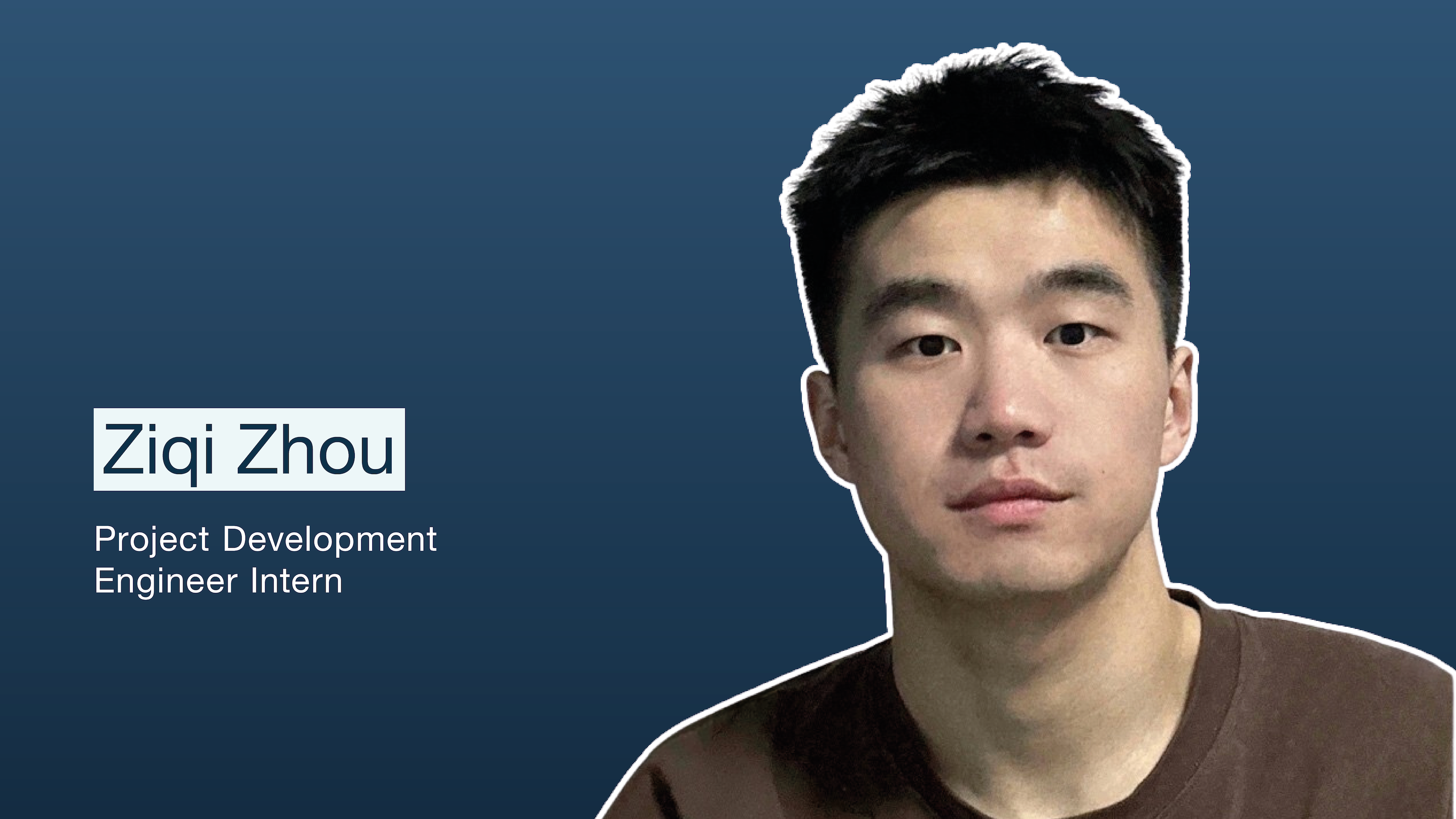 Meet the Team: Ziqi Zhou - Project Development Engineer Intern